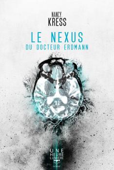 Le nexus du Docteur Erdmann Nancy Kress