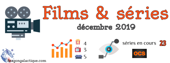 films séries décembre 2019 dragon galactique