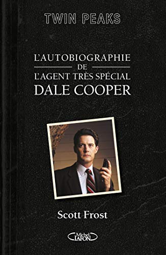 L'autobiographie de l'agent très spécial Dale Cooper  scott frost