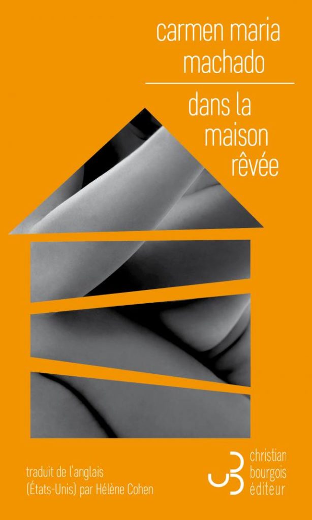 dans la maison rêvée carmen maria machado