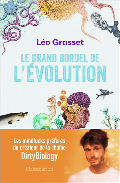 le grand bordel de l'évolution léo grasset
